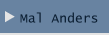 Mal Anders